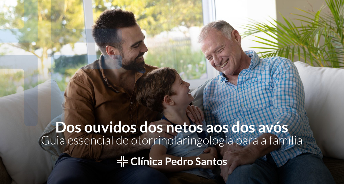 Dos ouvidos dos netos aos dos avós - Guia essencial de otorrinolaringologia para a família Dos ouvidos dos netos aos dos avós - Guia essencial de otorrinolaringologia para a família